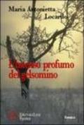 L'intenso profumo del gelsomino. Il lato oscuro della nobiltà