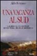 Una vacanza al sud. Calabria: la suggestione di una terra arcana e misteriosa