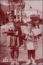 La ragazza del sud. Viaggio in Sicilia dagli anni '50 ad oggi