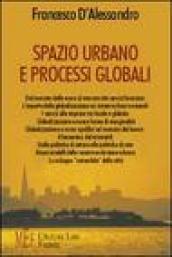 Spazio urbano e processi globali. I concetti di spazio e tempo nell'era della globalizzazione