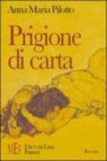 Prigione di carta. Donne in cerca di se stesse attraverso la scrittura