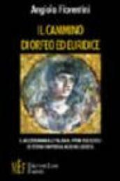 Il cammino di Orfeo ed Euridice. Il melodramma all'italiana: i primi due secoli di storia fra poesia, musica e società