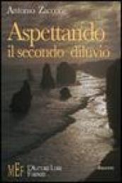 Aspettando il secondo diluvio. L'attesa di una catastrofe che diventa speranza