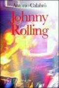 Johnny Rolling. Una gioventù di musica, battaglie e amori nella Calabria degli anni '70