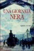 Una giornata nera. Racconti di varia umanità nell'Italia del secondo cinquantennio