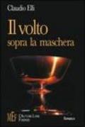 Il volto sopra la maschera. Un inquietante thriller fra poesia, sogno e mitologia