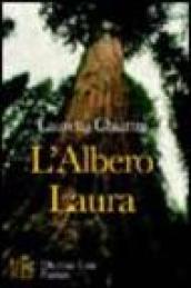 L'albero Laura. Storie di amicizia e libertà, di pace e di natura