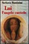 Lui l'angelo custode. Un'amicizia più forte della morte