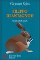 Filippo di Antagnod. Storia di un buffo leprotto