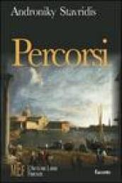 Percorsi. Venezia: esistenze che si intrecciano e si allontanano