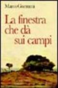 La finestra che dà sui campi. Il racconto di un viaggio interiore