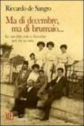 Ma di decembre, ma di brumaio... Pisa 1945: l'adolescenza di un ragazzo del dopoguerra