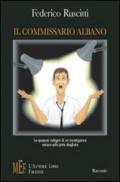 Il commissario Albano. Le spassose indagini di un investigatore sempre sulla pista sbagliata