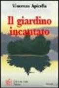 Il giardino incantato. Storie di animali con cui condividere emozioni e sentimenti