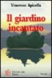 Il giardino incantato. Storie di animali con cui condividere emozioni e sentimenti