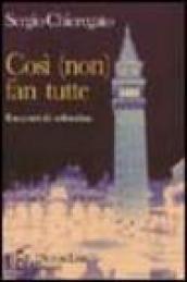 Così (non) fan tutte. Racconti di solitudine