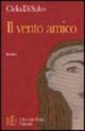 Il vento amico. Quarant'anni di bollente storia italiana