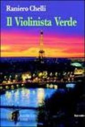 Il violinista verde. Storia di una fantastica amicizia per le strade di Parigi