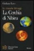 La cerchia di Nibiru. Una straordinaria scoperta al centro del mistero delle piramidi egiziane