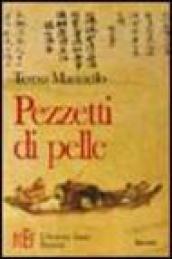Pezzetti di pelle. Uno sguardo sul mondo sospeso fra sogno e realtà