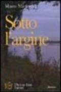 Sotto l'argine. Il Po e le sue storie di contadini e partigiani