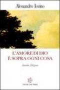 L'amore di Dio è sopra ogni cosa. Riflessioni sul concetto dell'amore divino