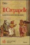 Il crepapelle. La storia di tre musicisti speciali