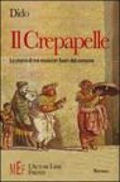 Il crepapelle. La storia di tre musicisti speciali