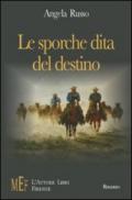 Le sporche dita del destino. Le avventure di un'eroina protagonista di un'originale western