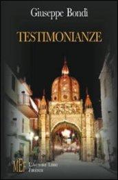 Testimonianze. Intensi e commoventi spaccati di vita quotidiana