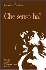 Che senso ha? Due esistenze in cerca della propria strada