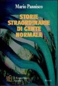 Storie straordinarie di gente normale. Il lato oscuro della quotidianità