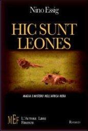 Hic sunt leones. Magia e mistero nell'Africa nera