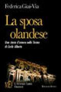 La sposa olandese. Un storia d'amore nella Torino di Carlo Alberto