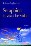 Seraphina, la vita che vola. Un emozionante viaggio in Russia tra sogno e verità