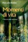 Momenti di vita. Intrecci di storie ed emozioni