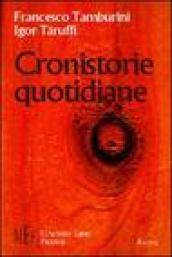 Cronistorie quotidiane. Il disagio di esistenze stritolate dai ritmi di una società caotica e alienante