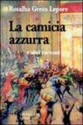 La camicia azzurra e altri racconti. Racconti al centro del segreto della natura umana