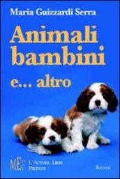 Animali, bambini e... altro. Allegri racconti per imparare ad accettare le diversità