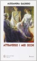 Attraverso i miei occhi. Una storia di amore e dolore