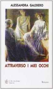 Attraverso i miei occhi. Una storia di amore e dolore