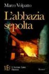 L'abbazia sepolta. 1944-'45, Italia del nord: la nascita di un amore difficile