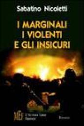 I marginali, i violenti e gli insicuri. Un'inchiesta in giro per l'Europa fra le classi sociali più deboli e disagiate