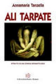 Ali tarpate. Ritratto di una donna indimenticabile