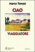 Ciao viaggiatore. Storia di un amore «a distanza»