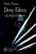 Deny Eileen e gli artigli del demone. Le straordinarie vicende di una studentessa tra realtà e magia