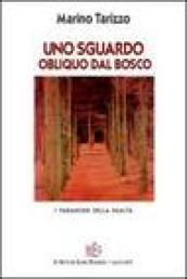 Uno sguardo obliquo dal bosco. Vicende e personaggi paradossali protagonisti di racconti surreali