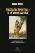 Messaggi spirituali di un antico maestro. L'evoluzione dell'uomo attraverso messaggi spirituali