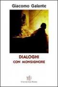 Dialoghi con Monsignore. La storia di un intero paese narrata in «coinvolgenti dialoghi»