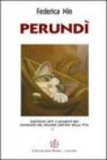 Perundi. Emozioni lievi e momenti bui danzano nel grande cerchio della vita